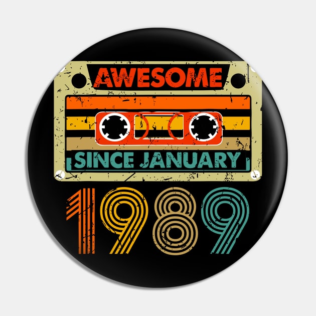 Awesome Since January 1989 35 Years Old 35th Birthday Pin by rhazi mode plagget