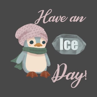 Have an Ice Day! <3 T-Shirt