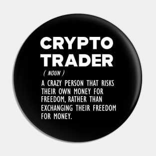 Crypto Trader Funny Definition b Pin