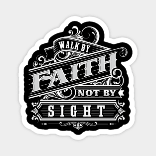 'Walk By Faith Not By Sight' Cute Inspirational Magnet