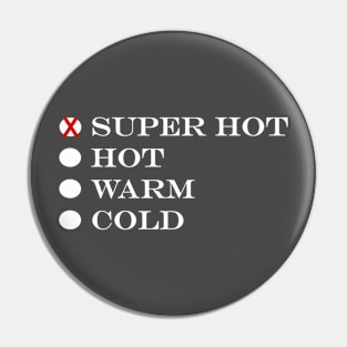 super hot Pin