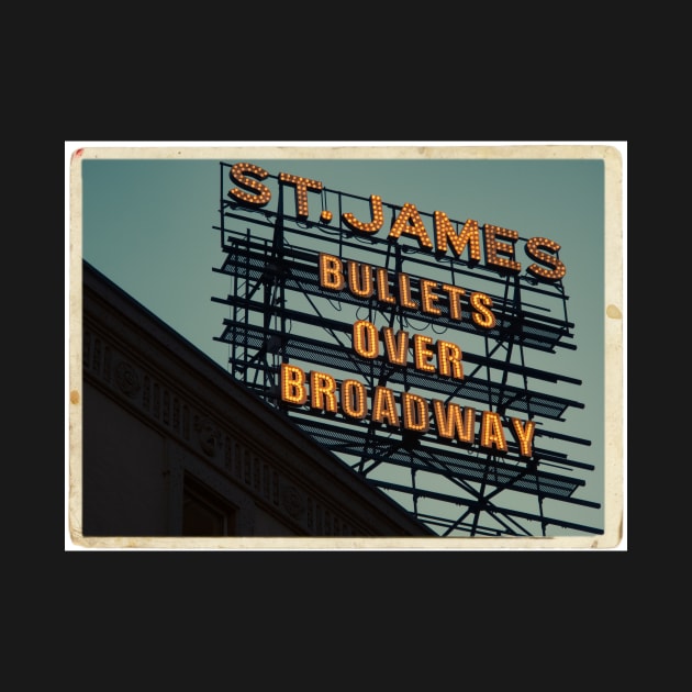 St. James Theater - Bullets Over Broadway Musical Neon Sign - Kodachrome Postcards by Reinvention