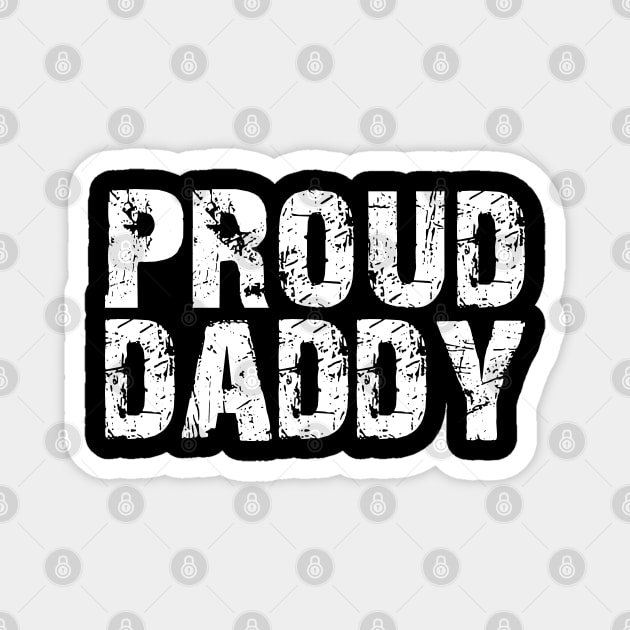 Daddy - Proud Daddy w Magnet by KC Happy Shop