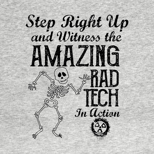 Funny Skeleton Rad Tech Design - Skeleton Bones - T-Shirt