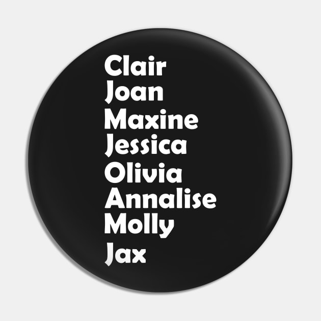 Claire Joan Maxine Olivia Annalise Molly Jax Pin by GShow