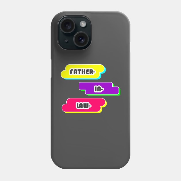 FATHER IN LAW Phone Case by CreativeIkbar Prints