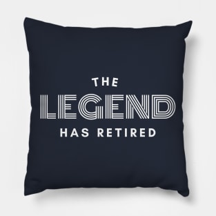The Legend has retired,  Funny Retirement Gifts, Cool Retirement Gift, Retiree Gift, Pillow