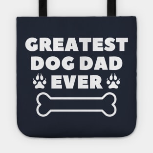 Greatest dog dad ever Tote