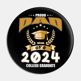 Proud Dad Of A 2024 College Graduate Pin