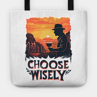 Choose Wisely - Sunset by the desert - Indy Tote