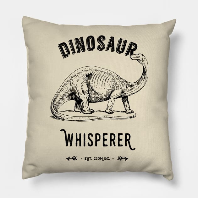 Dinosaur Whisperer - Black text Pillow by Pushloop