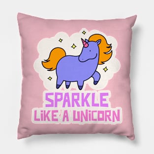 Sparkle like a unicorn Pillow