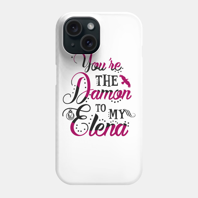 Damon to my Elena - The Vampire Diaries - Phone Case