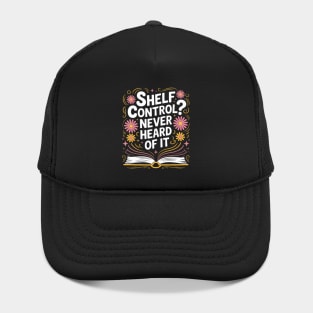 Book Lover Shelf Control Never Heard Of It Funny Reading Hat