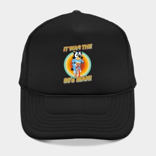IT WAS THE 80s MAN! Hat