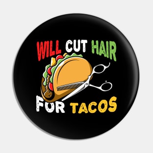 Hairdresser Gift Funny Barber Gift Will Cut Hair For Tacos Hairstylist Taco Design Pin