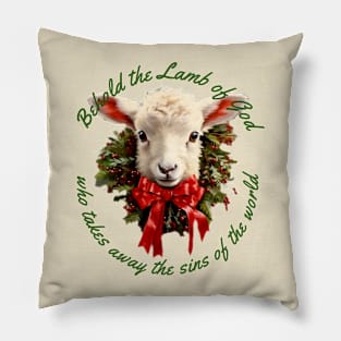 Behold, the Lamb of God, who takes away the sins of the world Pillow