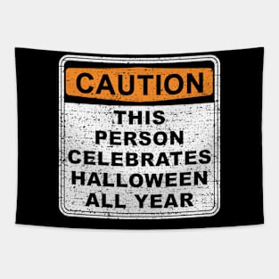 Warning - Celebrate Halloween All Year Tapestry