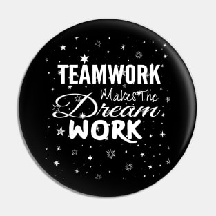 Teamwork makes This Dream Work Pin