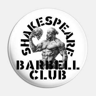 Shakespeare Barbell Club Pin