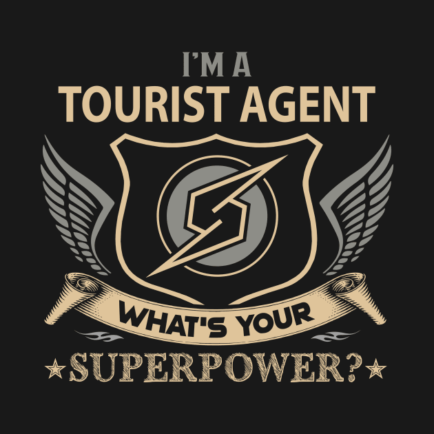 Tourist Agent T Shirt - Superpower Gift Item Tee by Cosimiaart