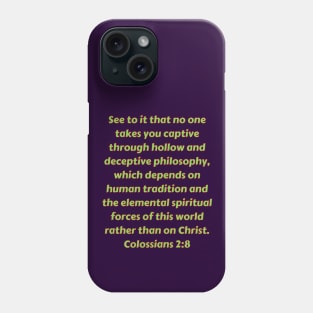 Bible Verse Colossians 2:8 Phone Case