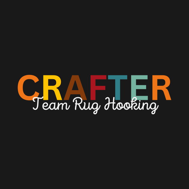 Crafter Team Rug Hooking by Craft Tea Wonders