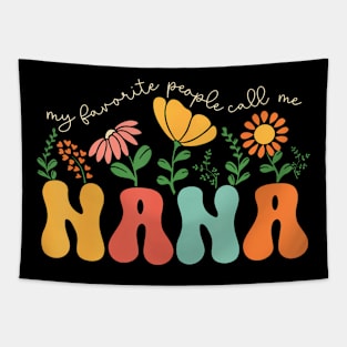 My Favorite People Call Me Nana Mothers Day Tapestry