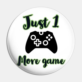 Just one more game/gaming meme #1 Pin