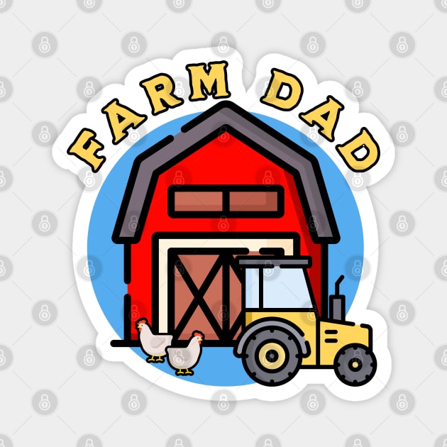 Farm Dad Magnet by HolidayBug