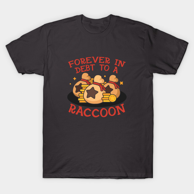 Discover Forever in debt to a raccoon - Bells - T-Shirt