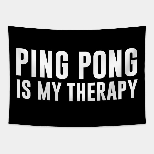 Ping pong Is my therapy Tapestry by sunima