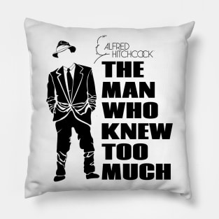 The Man Who Knew Too Much Alfred Hitchcock Pillow