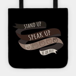 Stand Up, Speak Up, Black Lives Matter, Be A Black Lives Matter Ally Tote