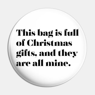 This Bag Is Full Of Christmas Gifts, And They Are All Mine. Christmas Shopping Tote Bag. Tote Bag for All Your Xmas Shopping and Stuff. Gift for Christmas. Pin