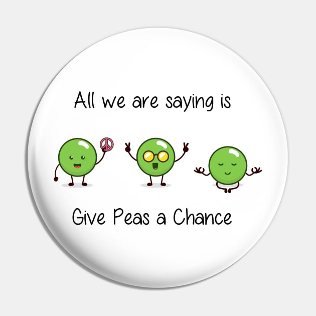 All we are saying is Give Peas a Chance Pin by Printadorable