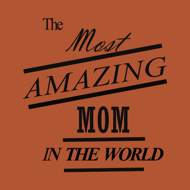 The most mom Shirt,Mom Life Shirt, Shirts for Moms, Mothers Day Gift, Trendy Mom T-Shirts, Cool Mom Shirts, Shirts for Moms by khlal