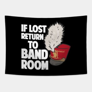 If Lost Return To Band Room Marching Band Tapestry