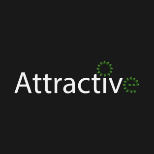 Attractive being attractive typography design T-Shirt