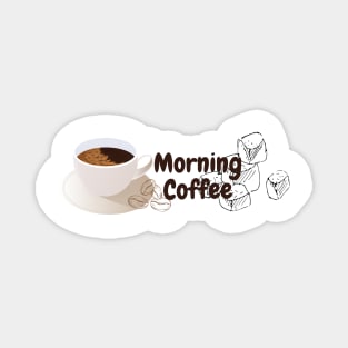 Morning coffee Thsirt Magnet