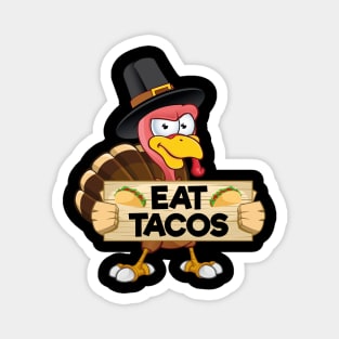 Turkey Eat Tacos Kids Adult Vegan Funny Thanksgiving Magnet