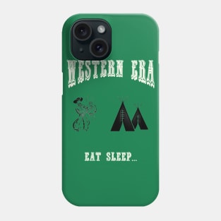 Western Era - Eat Sleep Phone Case