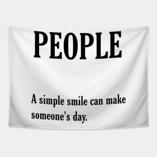 A simple smile can make someone's day. Tapestry