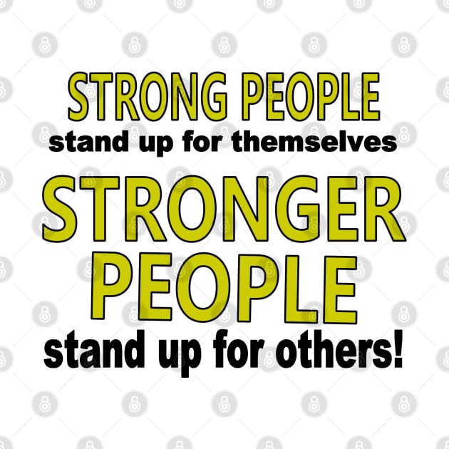 Strong People Stand Up by Jan4insight TeeStore