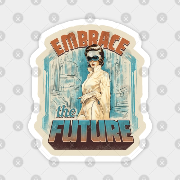 Embrace the Future Magnet by j.marichkart