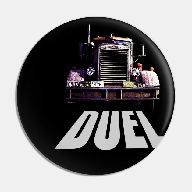 Duel Movie Poster - Peterbilt Truck Pin by MoonwalkerInk