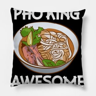 Pho King Awesome, Pho Noodle Soup, Vietnamese Pillow