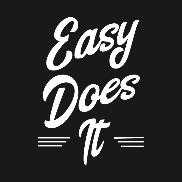 Easy Does It by JodyzDesigns