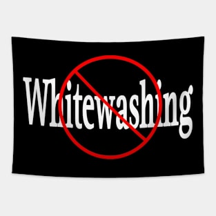 🚫 Whitewashing - Front Tapestry