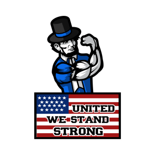 United we stand strong T-Shirt